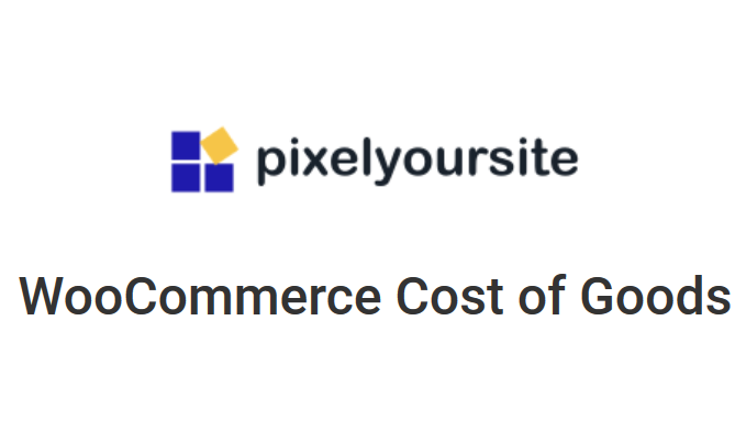 Cost of Goods by PixelYourSite ( WooCommerce Cost of...