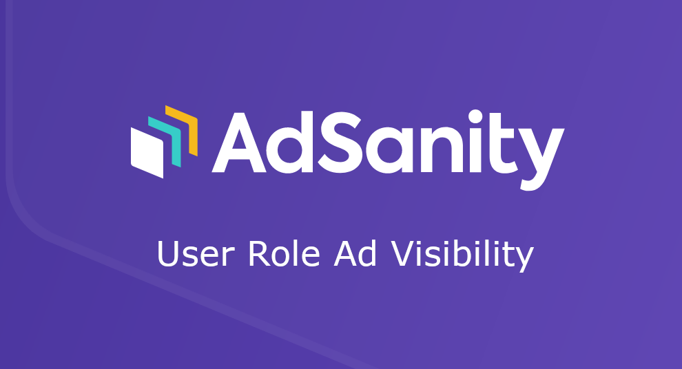AdSanity – User Role Ad Visibility