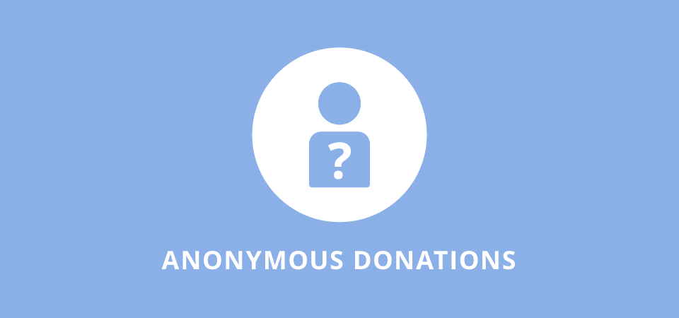Charitable – Anonymous Donations