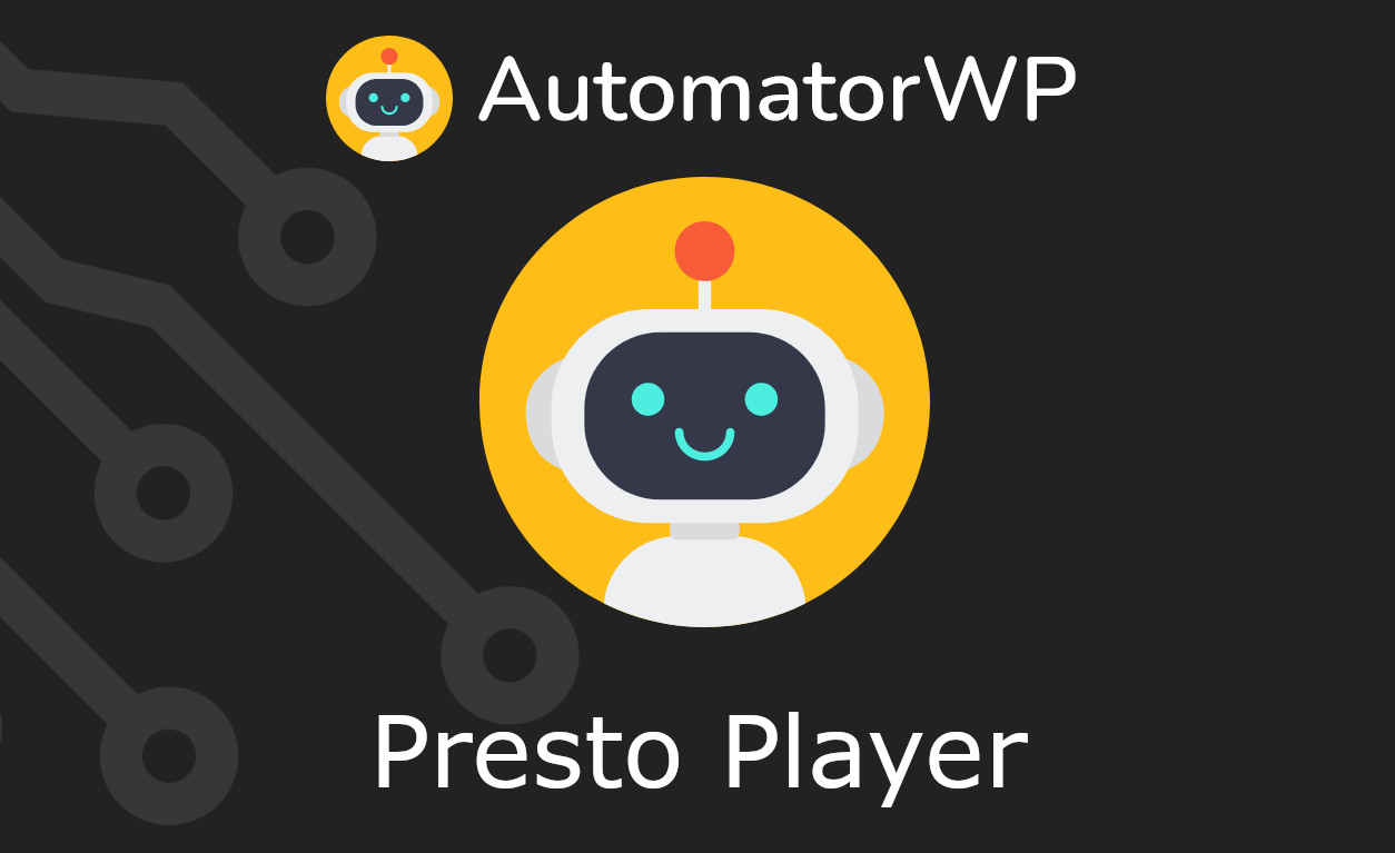 AutomatorWP – Presto Player