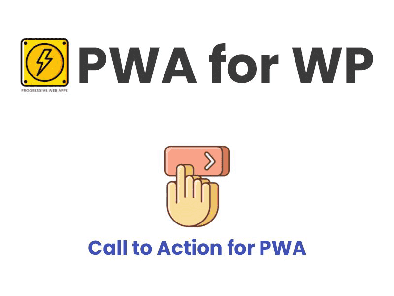 PWA for WP – Call to Action