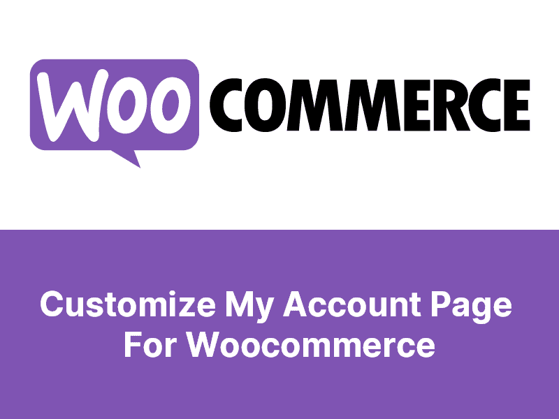 Customize My Account Page For Woocommerce