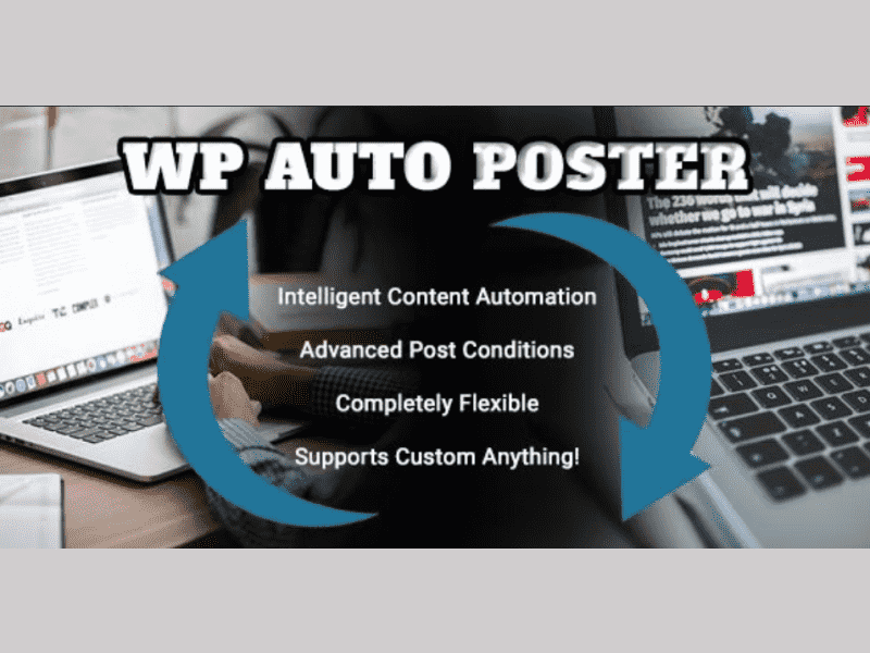WP Auto Poster – Automate your site to publish, modify, and recycle content automatically