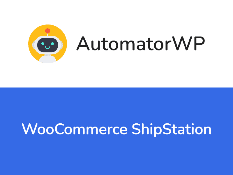AutomatorWP – WooCommerce ShipStation